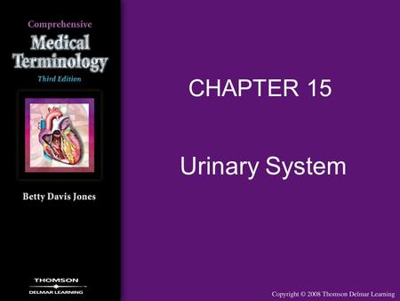 CHAPTER 15 Urinary System.