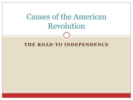 Causes of the American Revolution