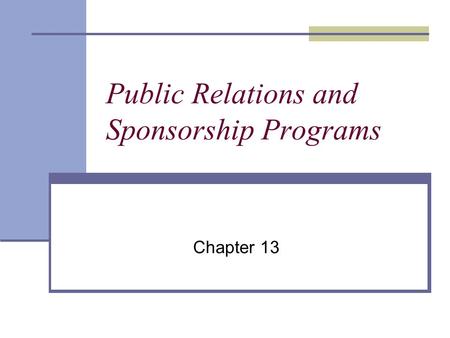 Public Relations and Sponsorship Programs Chapter 13.