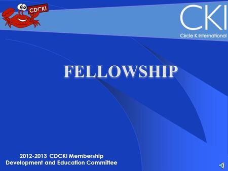 2012-2013 CDCKI Membership Development and Education Committee.