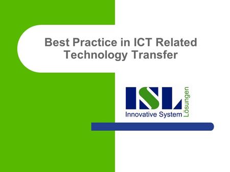 Best Practice in ICT Related Technology Transfer.