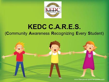 KEDC C.A.R.E.S. (Community Awareness Recognizing Every Student)