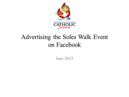 Advertising the Soles Walk Event on Facebook June 2015.