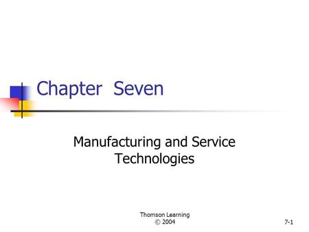 Manufacturing and Service Technologies