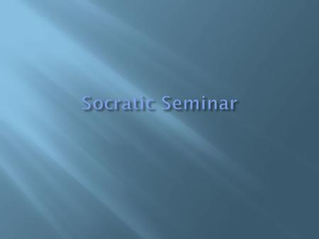 A Socratic seminar is a way of teaching founded by the Greek philosopher Socrates. Socrates believed that: students learn best by asking questions. It.