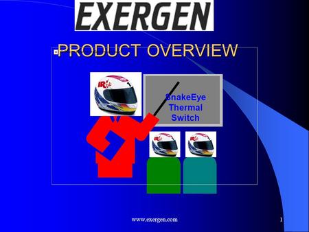 PRODUCT OVERVIEW SnakeEye Thermal Switch www.exergen.com.