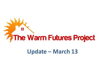 Update – March 13. What is it? DECC funded project to encourage Renewable Heating uptake through community groups TTM were one of 42 groups chosen across.