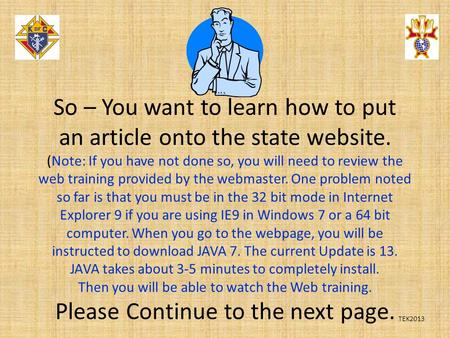 So – You want to learn how to put an article onto the state website. (Note: If you have not done so, you will need to review the web training provided.