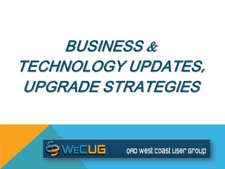 BUSINESS & TECHNOLOGY UPDATES, UPGRADE STRATEGIES.