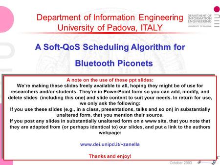 WPMC 2003 Yokosuka, Kanagawa (Japan) 21-22 October 2003 Department of Information Engineering University of Padova, ITALY A Soft-QoS Scheduling Algorithm.