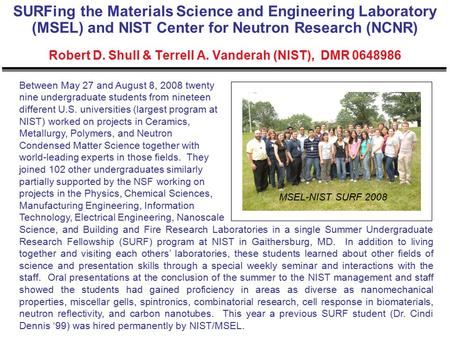 SURFing the Materials Science and Engineering Laboratory (MSEL) and NIST Center for Neutron Research (NCNR) Robert D. Shull & Terrell A. Vanderah (NIST),