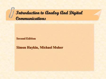 Introduction to Analog And Digital Communications