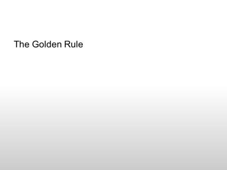 The Golden Rule. 3 Maxims (or Principles) to the Categorical Imperative 1. All actions must be able to be made into universal laws 2. Every human being.