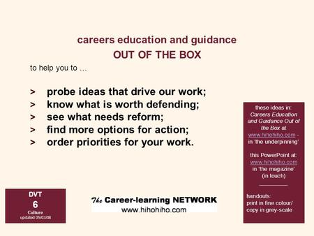 To help you to … > probe ideas that drive our work; > know what is worth defending; > see what needs reform; > find more options for action; > order priorities.