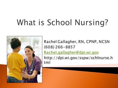 Rachel Gallagher, RN, CPNP, NCSN (608) 266-8857  tml.