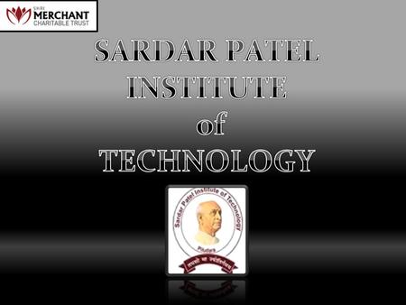 SARDAR PATEL INSTITUTE