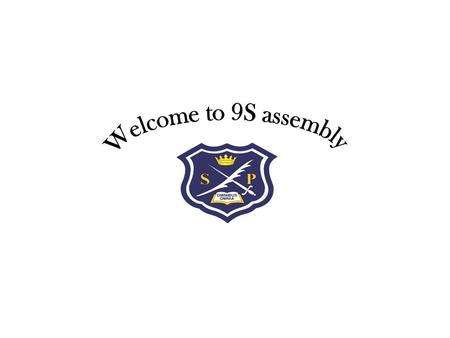 Welcome to 9S assembly.