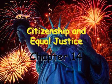 Citizenship and Equal Justice Chapter 14. Great Seal.