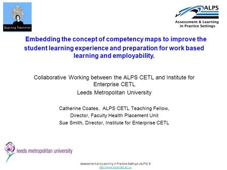 Assessment and Learning in Practice Settings (ALPS) ©  Embedding the concept of competency maps to improve the student learning.