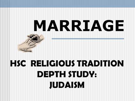 HSC RELIGIOUS TRADITION DEPTH STUDY: JUDAISM