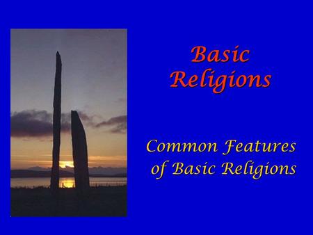 Common Features of Basic Religions