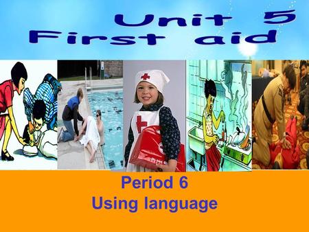 Period 6 Using language. ceremony bravery treat apply pressure ambulance n. 典礼 ; 仪式 ; 礼节 n. 勇敢 ; 勇气 vi. & vt. 治疗 ; 对待 n. 款待 ; 招待 vt. 涂 ; 敷 ; 应用 ; 运用 vi.