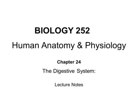 BIOLOGY 252 Human Anatomy & Physiology