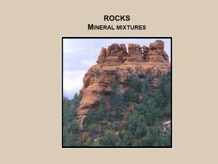 ROCKS MINERAL MIXTURES.