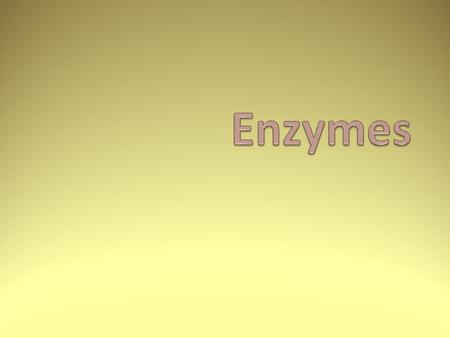 Objectives Students should know : That enzymes act as catalysts lowering activation energy through the formation of enzymesubstrate complexes. The lock.