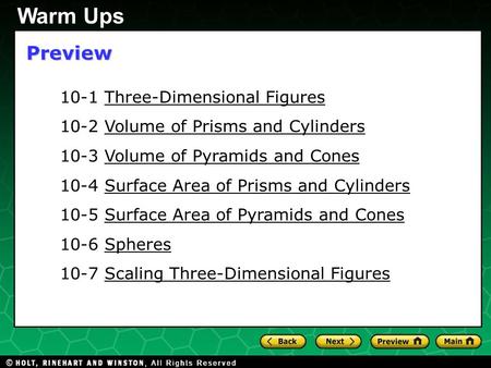 Holt CA Course 2 1-1 Evaluating Algebraic Expressions 10-1 Three-Dimensional Figures 10-2 Volume of Prisms and Cylinders 10-3 Volume of Pyramids and Cones.