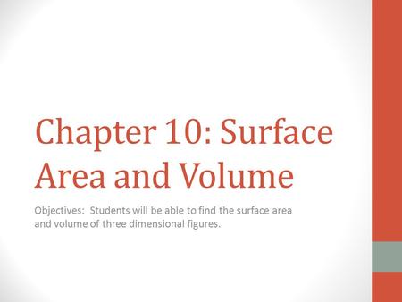 Chapter 10: Surface Area and Volume