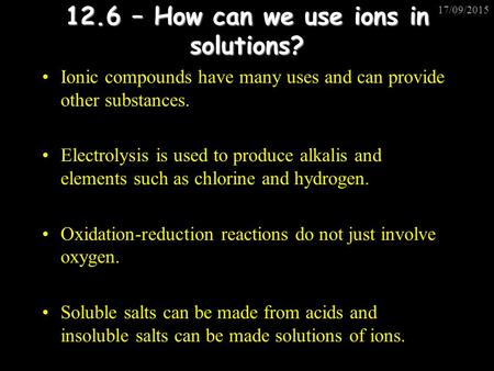 12.6 – How can we use ions in solutions?