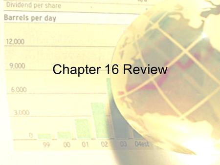 Chapter 16 Review.