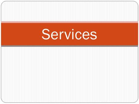 Services. Warm up Write down 5 places you have gone in the last week that would be considered part of the service/tertiary sector?