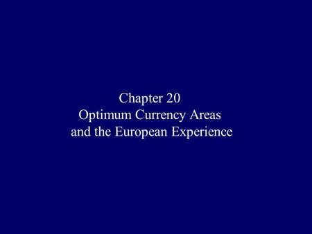 Optimum Currency Areas and the European Experience