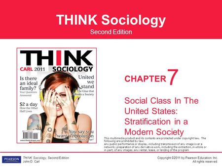 7 Social Class In The United States: Stratification in a Modern Society This multimedia product and its contents are protected under copyright law. The.