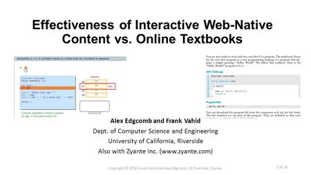 Effectiveness of Interactive Web-Native Content vs. Online Textbooks Alex Edgcomb and Frank Vahid Dept. of Computer Science and Engineering University.