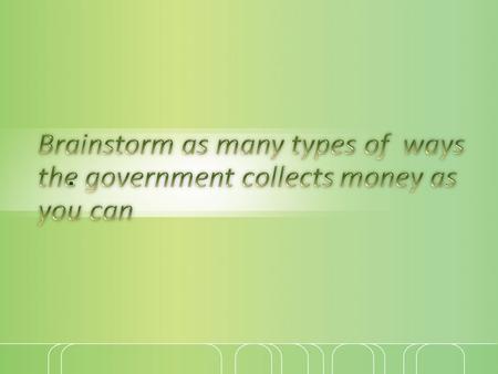 .. Tax Collection Unit 5 Macroeconomics “An ARTFUL taxman so plucks the goose as to obtain the most feathers for the least hissing.” Jean-Baptiste Colbert,