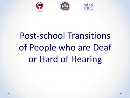 Post-school Transitions of People who are Deaf or Hard of Hearing.