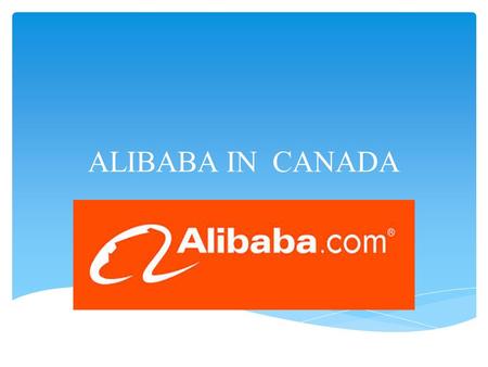 ALIBABA IN CANADA.