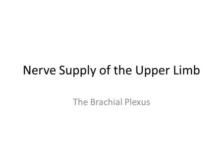 Nerve Supply of the Upper Limb