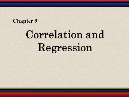 Correlation and Regression