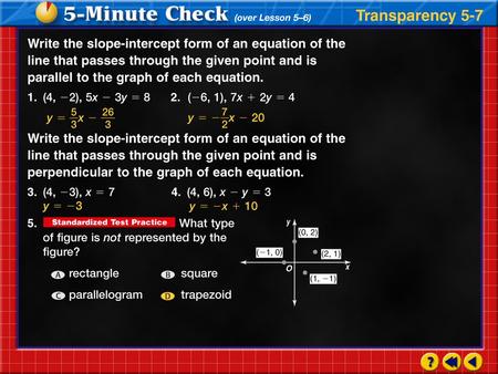 Transparency 7a. Example 7-1a Determine whether the graph shows a positive correlation, a negative correlation, no correlation. If there is a positive.