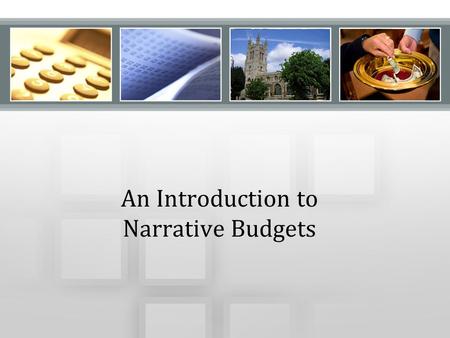 An Introduction to Narrative Budgets. Every week we come together around The Story—the Good News we find in the revelation of Jesus Christ. It is a story.