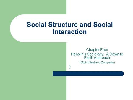 Social Structure and Social Interaction