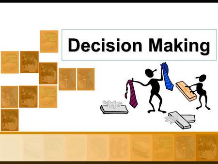 Decision Making.