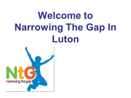 Welcome to Narrowing The Gap In Luton. Jane Held.