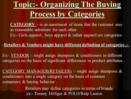 Topic:- Organizing The Buying Process by Categories