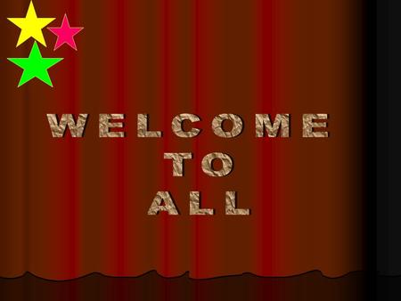 WELCOME TO ALL.