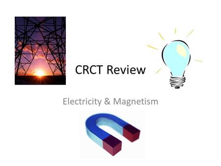 Electricity & Magnetism